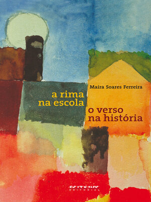 cover image of A rima na escola, o verso na história